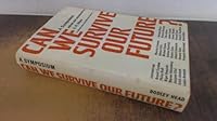 Can We Survive Our Future? 0370013786 Book Cover