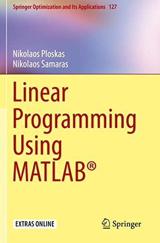 Linear Programming Using MATLAB (Springer Optimization and Its Applications)