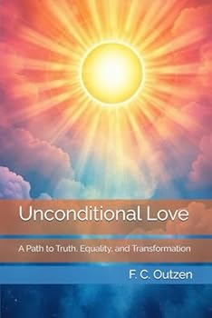 Paperback Unconditional Love: A Path to Truth, Equality, and Transformation Book