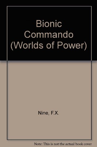 Worlds Of Power: Bionic Commando 0590765566 Book Cover