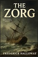 The Zorg: Greed, Cruelty, and the Birth of Abolition B0G37VJNY2 Book Cover