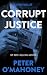 Corrupt Justice: A Legal Thriller (Tex Hunter Book 3)