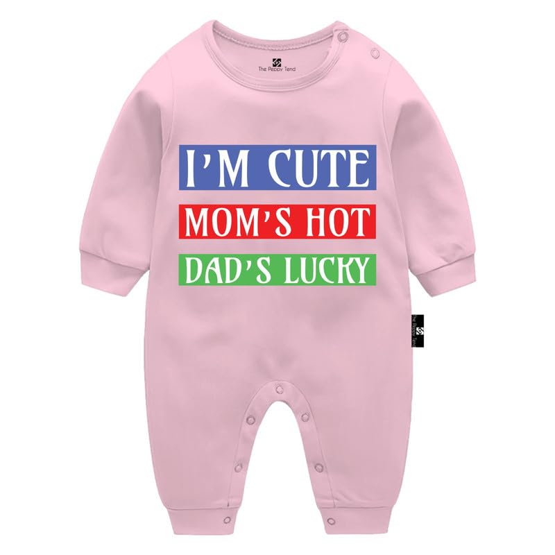 The Peppy Tend "I'm Cute Mom's Hot Dad's Lucky Baby Unisex Printed 100% Cotton Full Rompers Full Sleeves Regular Fit