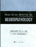 Practical Review of Neuropathology