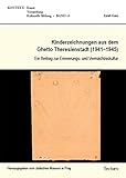 kinderzeichnungen aufhängen ideen  Kinderzeichnungen aus dem Ghetto Theresienstadt (1941–1945): Ein Beitrag zur Erinnerungs- und Vermächtniskultur (KONTEXT)