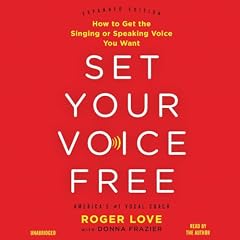Set Your Voice Free Audiobook By Donna Frazier, Roger Love cover art