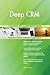Produktbild Deep CRM All-Inclusive Self-Assessment - More than 700 Success Criteria, Instant Visual Insights, Comprehensive Spreadsheet Dashboard, Auto-Prioritized for Quick Results