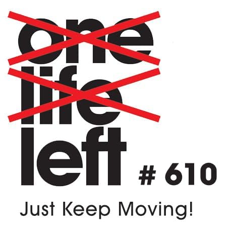 Just Keep Moving! - #610