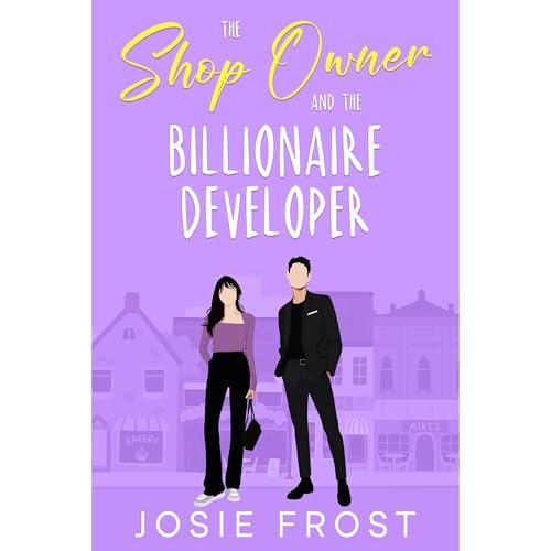 The Shop Owner and the Billionaire Developer Audiobook By Josie Frost cover art
