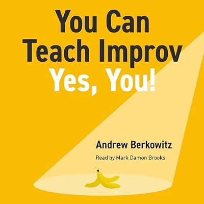 You Can Teach Improv (Yes, You!)