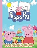 pe-ppa pig coloring book: with 80+ Great Coloring Pages For Toodlers , Kids And Adults & All Fans B0D8YKFJJL Book Cover