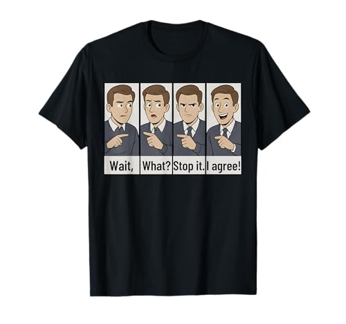 Espera, ¿Qué? Detente. Estoy de Acuerdo! Puntuación del Profesor de gramática Camiseta