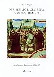  Der heilige Genesius von Schienen (Reichenauer Texte und Bilder)