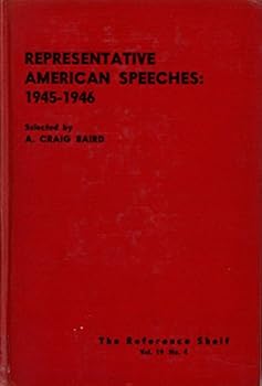 The Reference Shelf Volume 19 No 4 Representative American Speeches 1945 1946