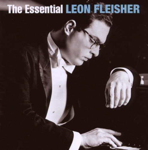 The Essential Leon Fleisher [International Version]