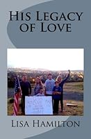 His Legacy of Love 1542914736 Book Cover