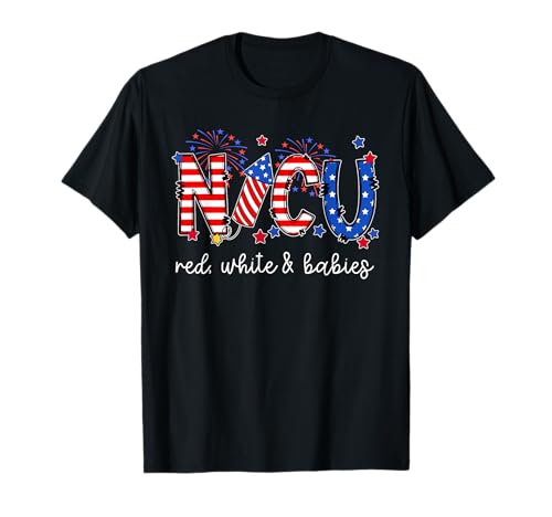 4th Of July NICU Neonatal ICU Nurse 4th Of July American Nur T-Shirt
