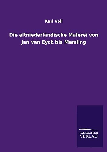 Die altniederländische Malerei von Jan van Eyck bis Memling (German Edition)