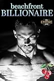 Beachfront Billionaire (The Empire Suite)