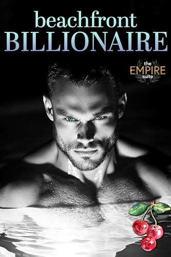 Beachfront Billionaire (The Empire Suite)