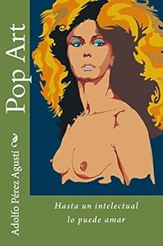 Paperback Pop Art: Hasta un intelectual lo puede amar [Spanish] Book