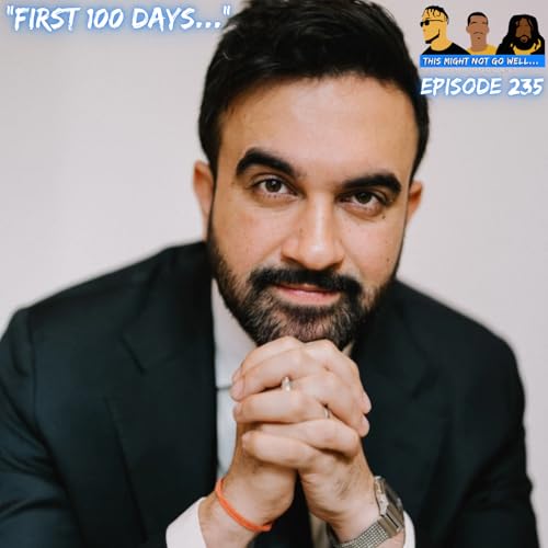Episode 235 | "First 100 Days..."
