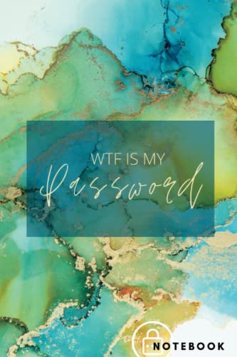 WTF is my Password - Passwort Logbuch: Passwort Buch mit ABC Register (German Edition)
