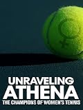 Unraveling Athena: The Champions of Women's Tennis
