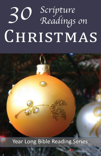 30 Scripture Readings for Christmas (Year Long Bible Reading Series)
