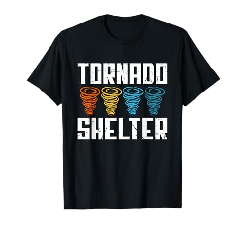 Tornado Shelter Entusiasta del tiempo Tormenta persiguiendo tornados Camiseta