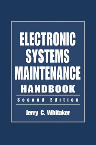 Electronic Systems Maintenance Handbook (Electronics Handbook Series)