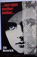 Last Night Another Soldier 095128391X Book Cover