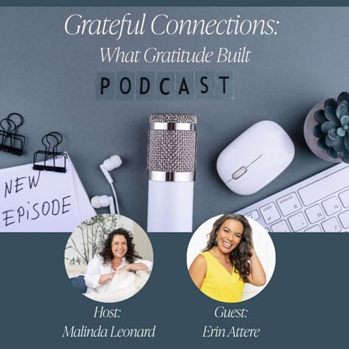 Living Beyond Autopilot: Gratitude, Purpose, and Community with Erin Attere