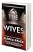 The Wives: A Domestic Thriller  A Twisty Psychological Novel Where No One Is Who They Seem