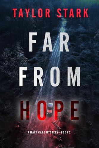 Far From Hope (A Mary Cage FBI Suspense Thriller—Book 2)