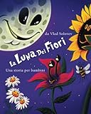 Photo Gallery la luna dei fiori: una storia per bambini