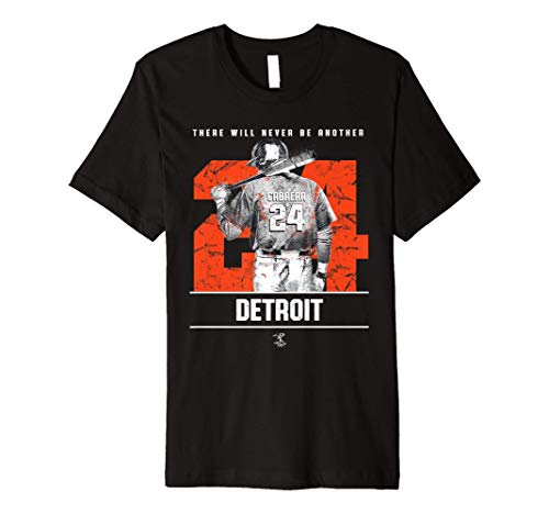 Miguel Cabrera - There Will Never Be Another - Apparel - Premium T-Shirt