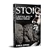 STOIC: A practical guide to living a good life through stoicism