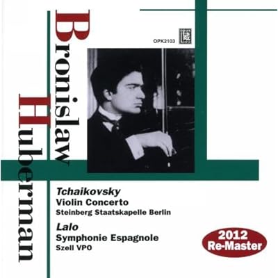 Bronislaw Huberman - Tchaikovsky Violin Concerto