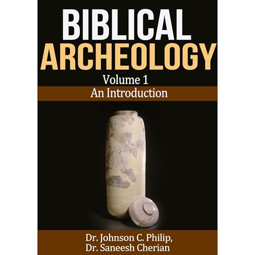 Archeology And The Christian [Written by Dr. Johnson C. Philip, Dr. Saneesh Cherian] episode artwork