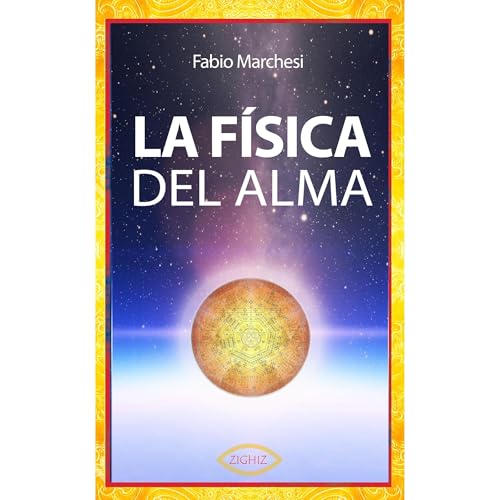 LA F&Iacute;SICA DEL ALMA Audiobook By Fabio Marchesi cover art