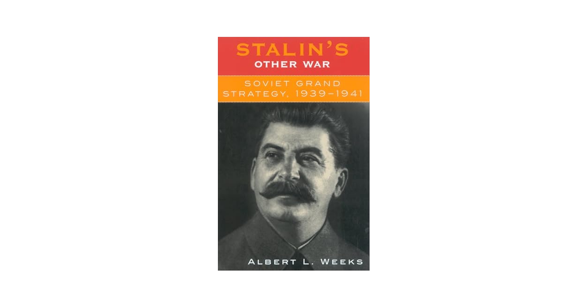Stalin's Other War: Soviet Grand Strategy, 1939-1941: Soviet