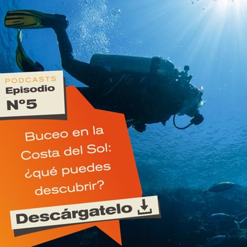 Buceo en la Costa del Sol Podcast Por  arte de portada