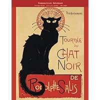 Composition Notebook "Tourn&eacute;e du Chat Noir&rdquo; by Th&eacute;ophile Alexandre Steinlen for note taking, creative writing, journaling