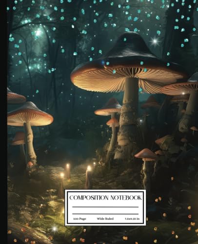 Composition Notebook: Wide Ruled Notebook With Cute Vintage Mushrooms Illustrations | Mushroom Composition Notebook | Botanical Cottagecore Aesthetic ... Loves | Wide Lined | 7.5” x 9.25” | 100 Pages