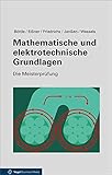 Mathematische und elektrotechnische Grundlagen (Die Meisterprüfung)