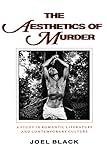 The Aesthetics of Murder: A Study in Romantic Literature and Contemporary Culture (Parallax: Re-visions of Culture and Society)
