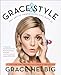 Grace & Style: The Art of Pretending You Have It
