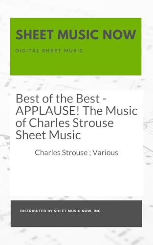 Best of the Best - APPLAUSE! The Music of Charles Strouse Sheet Music (English Edition)