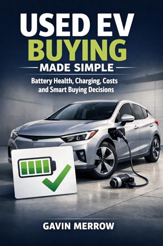 Used EV Buying Made Simple: Battery Health, Charging, Costs and Smart Buying Decisions